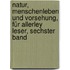 Natur, Menschenleben Und Vorsehung, Für Allerley Leser, Sechster Band