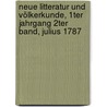 Neue Litteratur und Völkerkunde, 1ter Jahrgang 2ter Band, Julius 1787 door Onbekend
