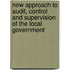 New Approach to Audit, Control and Supervision of the Local Government