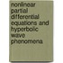 Nonlinear Partial Differential Equations And Hyperbolic Wave Phenomena