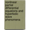 Nonlinear Partial Differential Equations And Hyperbolic Wave Phenomena door Kenneth H. Karlsen