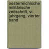 Oesterreichische Militärische Zeitschrift, Vi. Jahrgang, Vierter Band door Onbekend