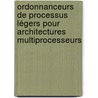 Ordonnanceurs de processus légers pour architectures multiprocesseurs by Vincent Danjean