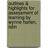 Outlines & Highlights For Assessment Of Learning By Wynne Harlen, Isbn by Cram101 Textbook Reviews