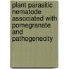 Plant Parasitic Nematode Associated With Pomegranate And Pathogenecity door Prof Dr Bilqees Fm