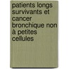 Patients longs survivants et cancer bronchique non à petites cellules by Etienne Giroux Leprieur