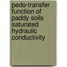 Pedo-Transfer Function of Paddy Soils Saturated Hydraulic Conductivity door Mohd Amin Mohd Soom