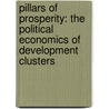 Pillars of Prosperity: The Political Economics of Development Clusters by Torsten Persson