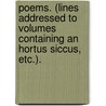 Poems. (Lines addressed to Volumes containing an Hortus siccus, etc.). door Onbekend