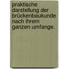 Praktische Darstellung der Brückenbaukunde nach ihrem ganzen Umfange. door Georg Ludwig Alexander Roeder