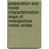 Preparation and Novel Characterization Ways of Mesoporous Metal Oxides door Simone Mascotto