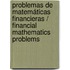 Problemas de matemáticas financieras / Financial Mathematics Problems