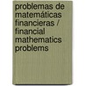 Problemas de matemáticas financieras / Financial Mathematics Problems door Enriqueta Camacho Penalosa