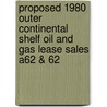 Proposed 1980 Outer Continental Shelf Oil and Gas Lease Sales A62 & 62 door United States Bureau Management