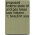 Proposed Federal-State Oil and Gas Lease Sale Volume . 1; Beaufort Sea