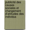 Publicité des causes sociales et changement d'attitudes des individus by Pierre Kamtchouing Noubissi