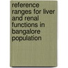 Reference Ranges For Liver And Renal Functions In Bangalore Population door Roopa Murgod
