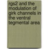 Rgs2 And The Modulation Of Girk Channels In The Ventral Tegmental Area door Marta Lomazzi