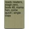 Ready Readers, Stage Zero, Book 48, Mama Hen, Come Quick!, Single Copy door Modern Curriculum Press