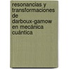 Resonancias y transformaciones de Darboux-Gamow en Mecánica Cuántica door José NicoláS. Fernández García