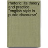 Rhetoric: Its Theory and Practice. "English Style in Public Discourse" door Henry Allyn Frink