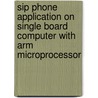 Sip Phone Application On Single Board Computer With Arm Microprocessor door Tuncay Altun