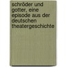 Schröder und Gotter, eine Episode aus der deutschen Theatergeschichte door Litzmann