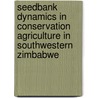 Seedbank dynamics in conservation agriculture in southwestern Zimbabwe by Ronald Mandumbu