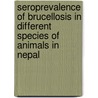 Seroprevalence of Brucellosis in Different Species of Animals in Nepal door Birochan Shrestha