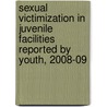 Sexual Victimization in Juvenile Facilities Reported by Youth, 2008-09 door Paul Guerino