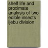 Shelf Life and Proximate Analysis of Two Edible Insects Ijebu Division door Sulaimon Adebisi Aina