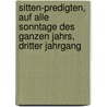 Sitten-Predigten, auf Alle Sonntage des Ganzen Jahrs, dritter Jahrgang door Jakob Rueff