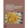 Skizzen Und Vorarbeiten (5); Die Kleinen Propheten, Bersetzt Mit Noten door Julius Wellhausen