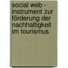 Social Web - Instrument zur Förderung der Nachhaltigkeit im Tourismus door Madlen Riedel