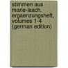 Stimmen Aus Marie-Laach. Ergaenzungsheft, Volumes 1-4 (German Edition) by Unknown