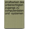 Strafbarkeit Des Unberechtigten Zugangs Zu Computerdaten Und -Systemen by Dorothee Krutisch