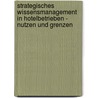 Strategisches Wissensmanagement in Hotelbetrieben - Nutzen Und Grenzen door Peter Rieber