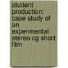 Student Production: Case Study Of An Experimental Stereo Cg Short Film door Celambarasan Ramasamy