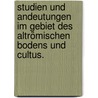 Studien und Andeutungen im Gebiet des altrömischen Bodens und Cultus. by Julius Athanasius Ambrosch