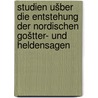 Studien ušber die entstehung der nordischen goštter- und heldensagen door Sophus Bugge