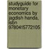 Studyguide For Monetary Economics By Jagdish Handa, Isbn 9780415772105