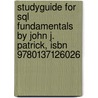 Studyguide For Sql Fundamentals By John J. Patrick, Isbn 9780137126026 by Cram101 Textbook Reviews