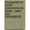 Studyguide For World Civilizations By Philip J. Adler, Isbn 0534599338 door Cram101 Textbook Reviews