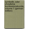 Symbolik, Oder Christliche Konfessionskunde, Volume 1 (German Edition) by Loofs Friedrich