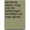 Sämtliche Werke. Hrsg. und mit Einleitungen versehen von Hugo Göring by Ephraim Lessing Gotthold