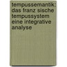 Tempussemantik: Das Franz Sische Tempussystem Eine Integrative Analyse door Marie-H.L. Ne Viguier