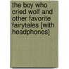 The Boy Who Cried Wolf and Other Favorite Fairytales [With Headphones] door Paul Zelinsky