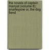 The Novels of Captain Marryat (Volume 8); Snarleyyow Or, the Dog Fiend door Frederick Marryat