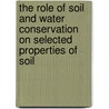 The Role of Soil and Water Conservation on Selected Properties of Soil door Tadele Amare