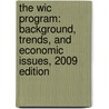 The Wic Program: Background, Trends, and Economic Issues, 2009 Edition door Victor Oliveira